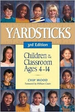 Chip Wood Yardsticks:  Children in the Classroom Ages 4-14